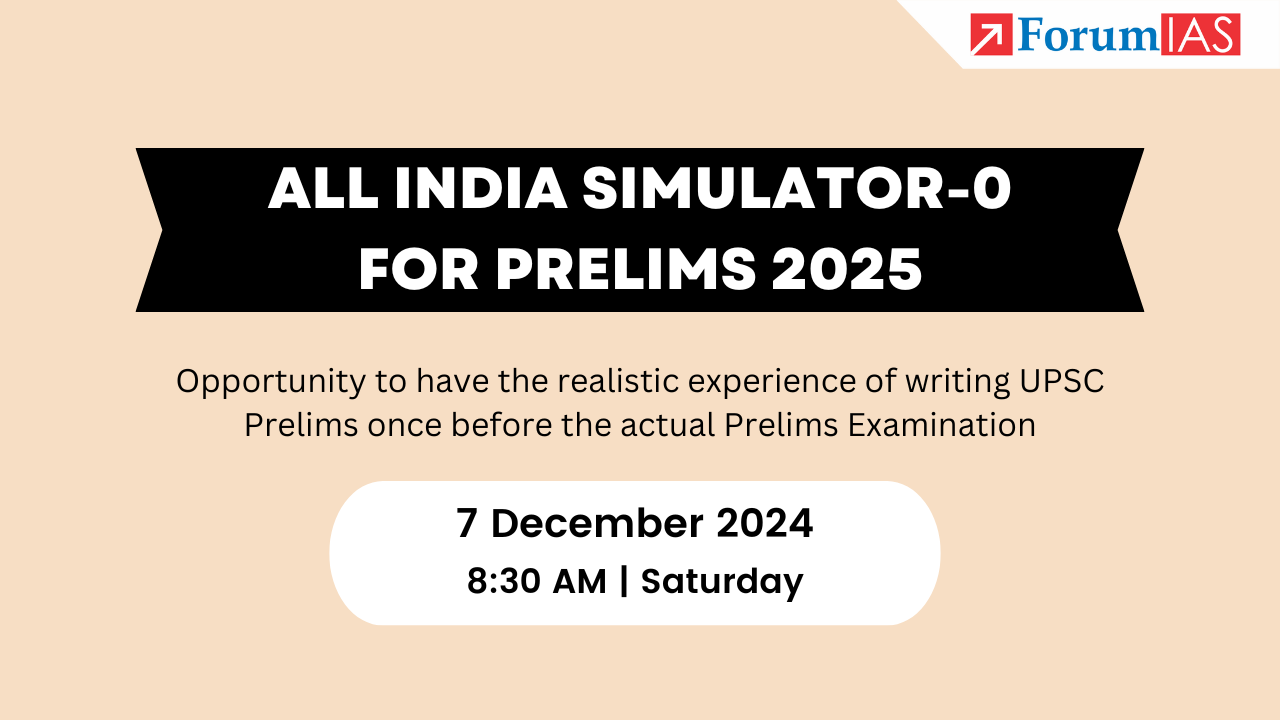 All India Simulator-0 for Prelims 2025 | 7th Dec. 2024 at 8:30 AM